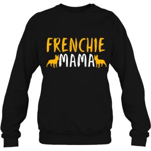 Frenchie Mama Dog Lover Mom 3 Frenchie Mama Dog Lover Mom 4
