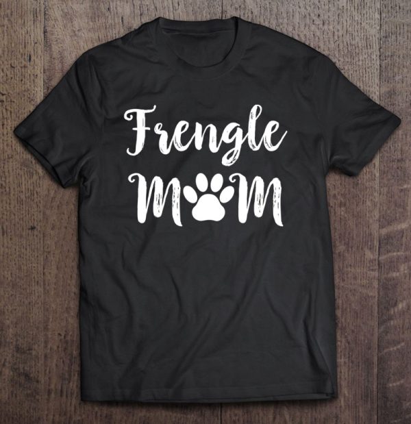 Frengle Mom Dog Lover Women