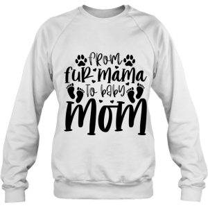 From Fur Mama To Baby Mom Pet Dog Mom Cute Dog Mama 4