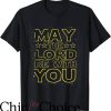 Fun Christian T-Shirt May The Lord Be With You