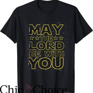 Fun Christian T-Shirt May The Lord Be With You
