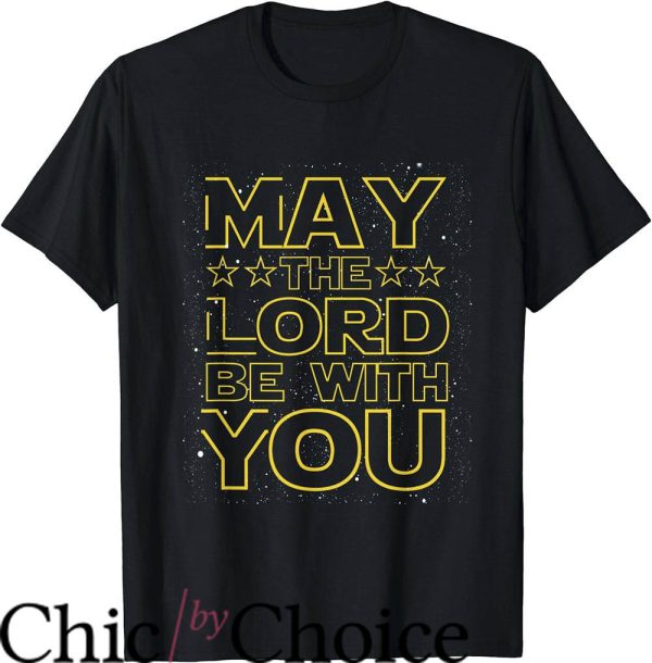 Fun Christian T-Shirt May The Lord Be With You