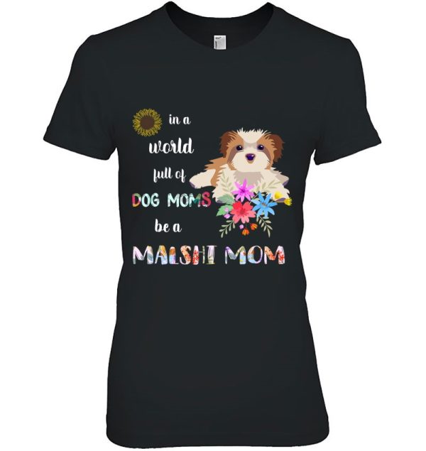 Funny Be A Malshi Puppy Dog Mom Mother