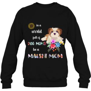 Funny Be A Malshi Puppy Dog Mom Mother 4