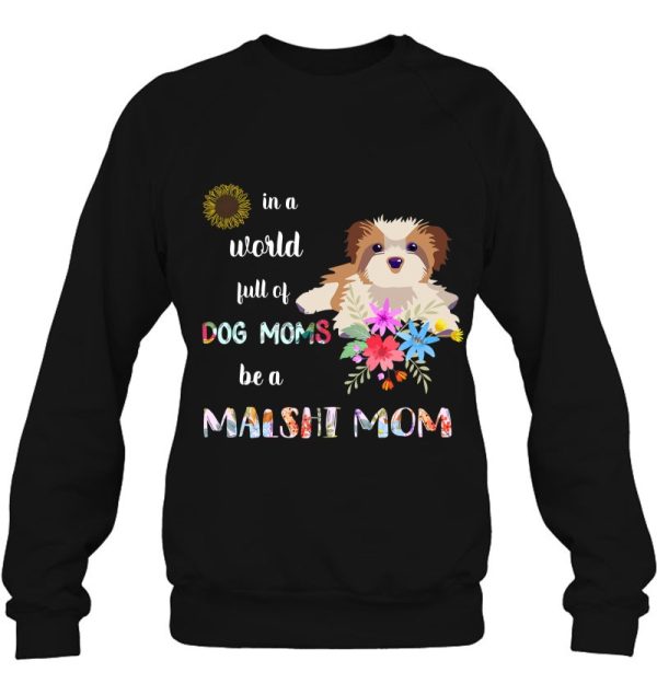 Funny Be A Malshi Puppy Dog Mom Mother