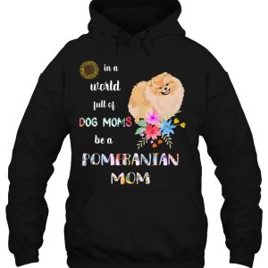 Funny Be A Pomeranian Puppy Dog Mom Mother 3