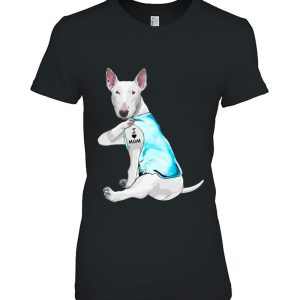 Funny Bull-Terrier Dog I Love Mom Tattoo Bull Terrier Lover