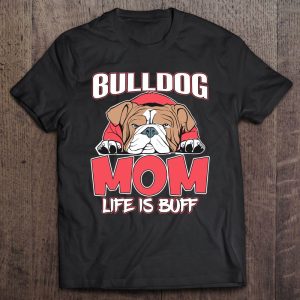 Funny Bulldog Mom Life Is Buff Cute American Bulldog Funny Bulldog Mom Life Is Buff Cute American Bulldog