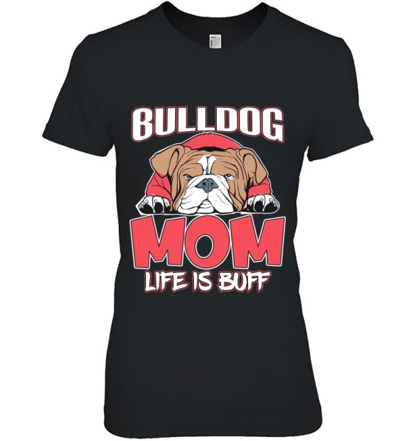 Funny Bulldog Mom Life Is Buff Cute American Bulldog