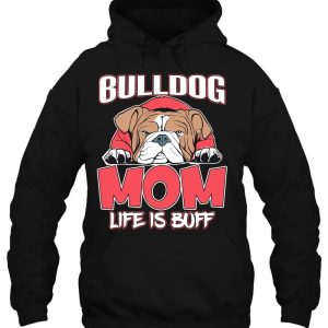 Funny Bulldog Mom Life Is Buff Cute American Bulldog 2 Funny Bulldog Mom Life Is Buff Cute American Bulldog 3