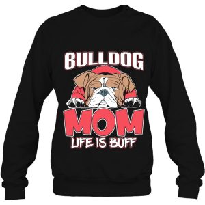 Funny Bulldog Mom Life Is Buff Cute American Bulldog 3 Funny Bulldog Mom Life Is Buff Cute American Bulldog 4