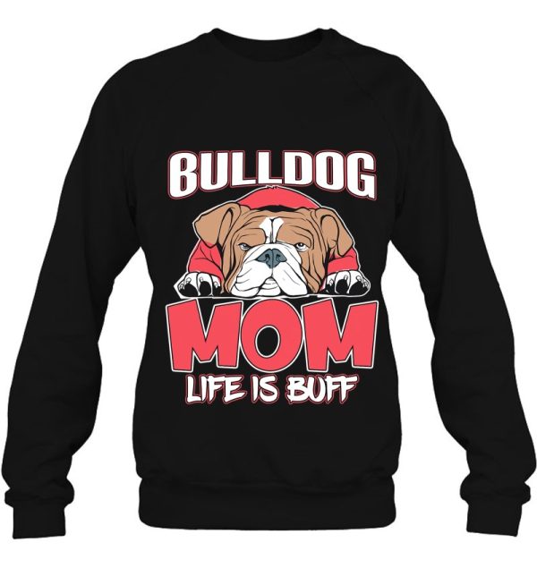 Funny Bulldog Mom Life Is Buff Cute American Bulldog