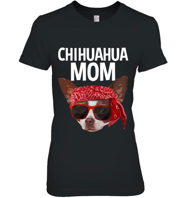 Funny Chihuahua Mom Design For Women Chihuahua Lover