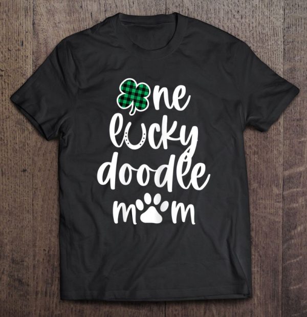 Funny Cute St Patricks Day Dog Lover One Lucky Doodle Mom