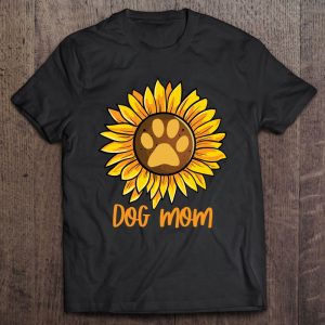 Funny Dog Mom Paw Print Sunflower Dog Lover Funny Dog Mom Paw Print Sunflower Dog Lover