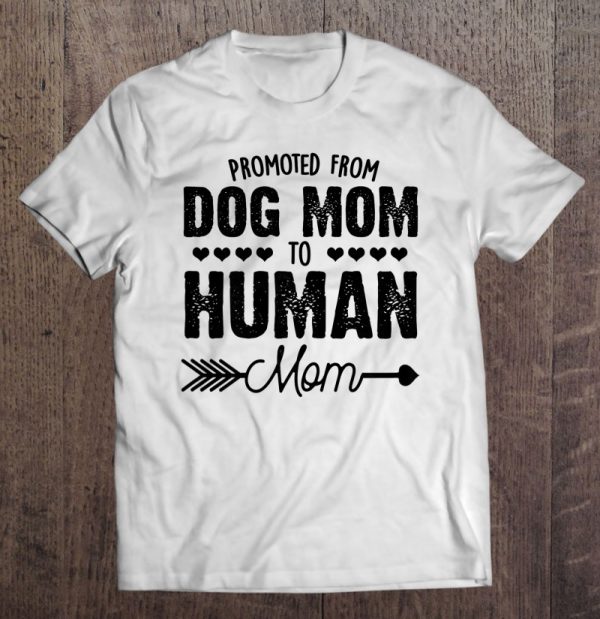 Funny Dog Mom Shirts Promoted From Dog Mom To Human Mom 2023 Retro