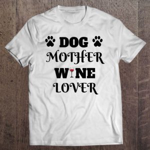 Funny Dog Mother Wine Lover