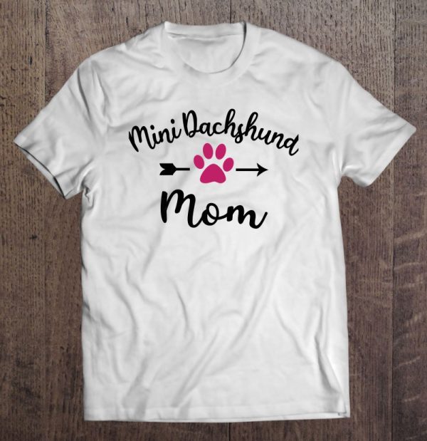 Funny Mini Dachshund Mom For Doxie Weiner Dog Lovers