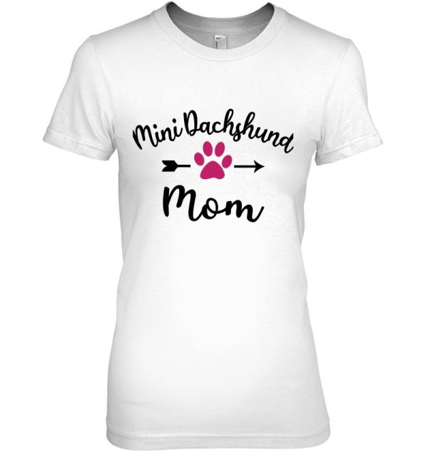 Funny Mini Dachshund Mom For Doxie Weiner Dog Lovers