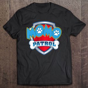 Funny Momo Patrol – Dog Mom, Dad For Men Women