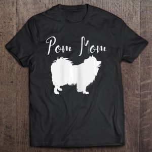 Funny Pom Pomeranian Lover Dog Mom Mommy Pom Lover