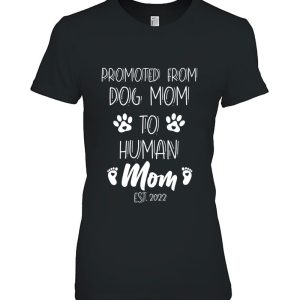 Funny Promoted From Dog Mom To Human Mom Est 2022 Ver2 2