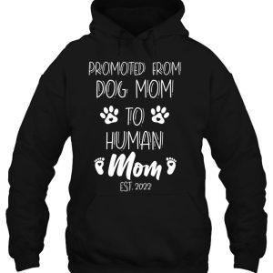 Funny Promoted From Dog Mom To Human Mom Est 2022 Ver2 3