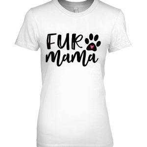 Fur Mama , Dog Mom , Dog Mom Gift, Mom Of Dogs
