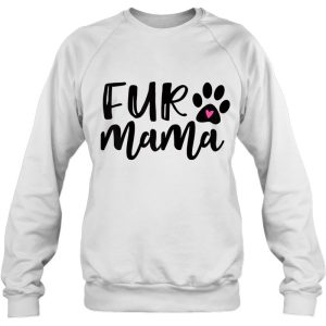 Fur Mama Dog Mom Dog Mom Gift Mom Of Dogs 4