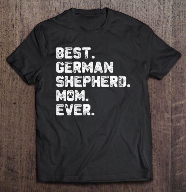 German Shepherd Dog Mom Shirt Best Dog Mom