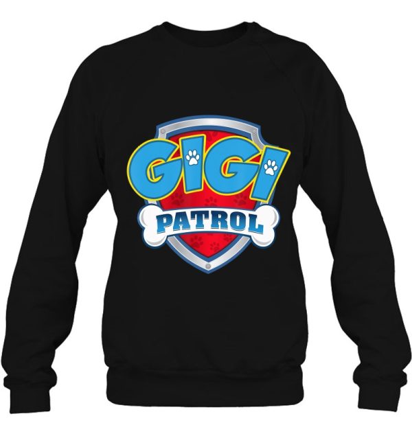 Gigi Patrol Shirt-Dog Mom Dad Funny Gift Birthday Party