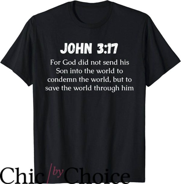 God Did T-Shirt For God Did Not Send His Son