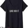 God Did T-Shirt Loki Did It Shirt