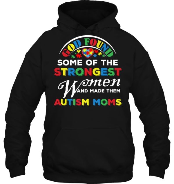 God Found Some Of The Strongest Women And Made Them Autism Moms Colorful Version