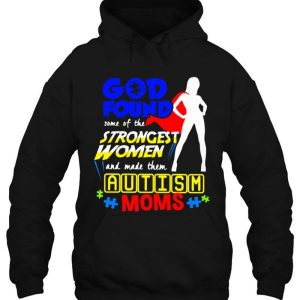 God Found Some Of The Strongest Women And Made Them Autism Moms Supergirl Version 3 God Found Some Of The Strongest Women And Made Them Autism Moms Supergirl Version 4