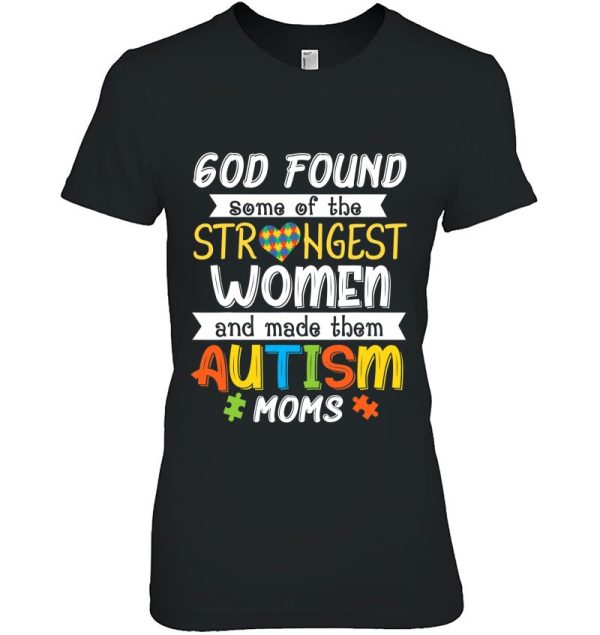God Found Some Of The Strongest Women Made Them Autism Moms