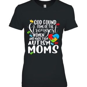 God Found The Strongest Women And Made Them Autism Moms