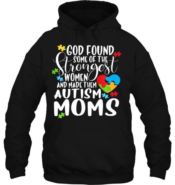 God Found The Strongest Women And Made Them Autism Moms