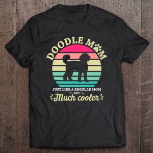 Golden Doodle Mom Just Like A Regular Mom But Much Cooler