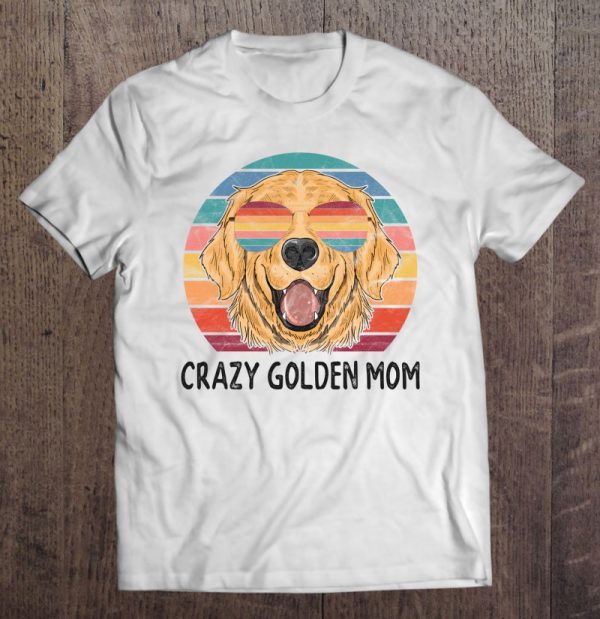 Golden Retriever Dog Mom Gifts Crazy Golden Dog Mom