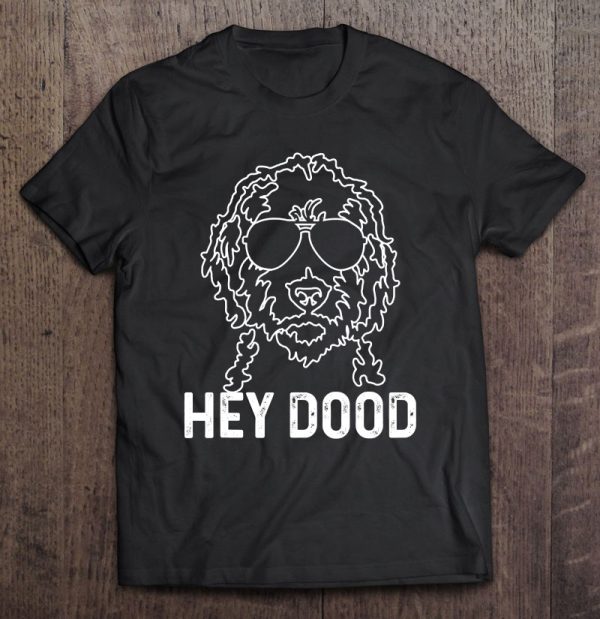 Goldendoodle Hey Dood Funny Labradoodle Golden Doodle Dog