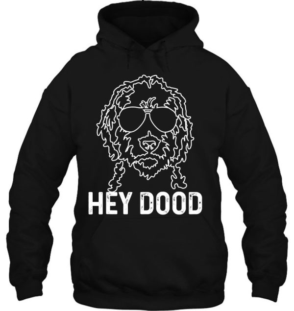 Goldendoodle Hey Dood Funny Labradoodle Golden Doodle Dog