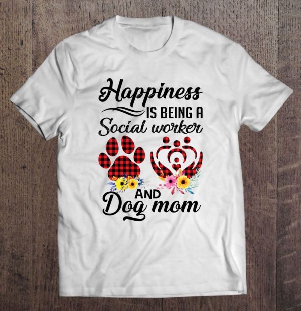 Happiness Is Being A Social Worker And Dog Mom Plaid Floral Version
