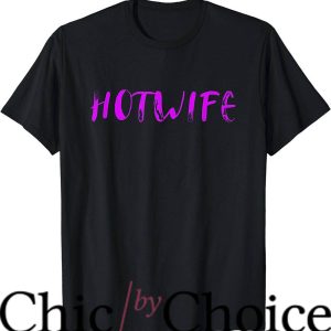Hot Wife T-Shirt Hot Wife Funny Word Tee Trending