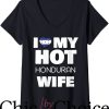 Hot Wife T-Shirt I Love My Hot Honduran Wife Trending