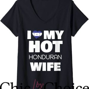 Hot Wife T-Shirt I Love My Hot Honduran Wife Trending
