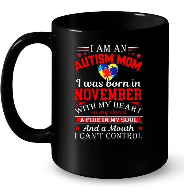 I Am An Autism Mom I Was Born In November With My Heart On My Sleeve