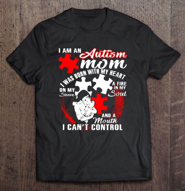 I Am An Autism Mom I Was Born With My Heart On My Sleeve