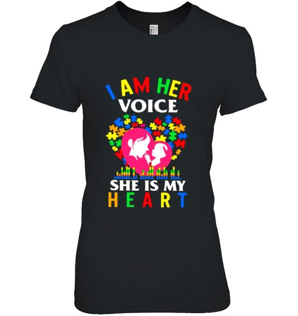 I Am Her Voice She Is My Heart Autism Awareness Autism Mom