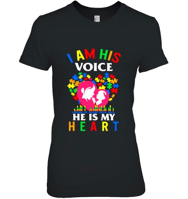 I Am His Voice He Is My Heart Autism Mom Autism Awareness